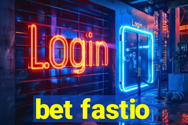 bet fastio